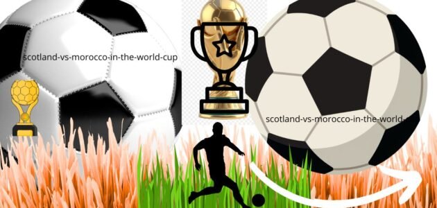 اسكتلندا ضد المغرب في كأس العالم قمة عربية تتوج مونديال 2026